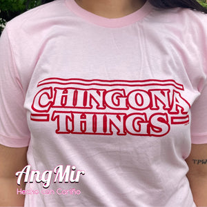 Chingona Things - TShirt